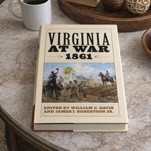 Virginia at War 1861 Civil War History Book Club Edition 2005 HC